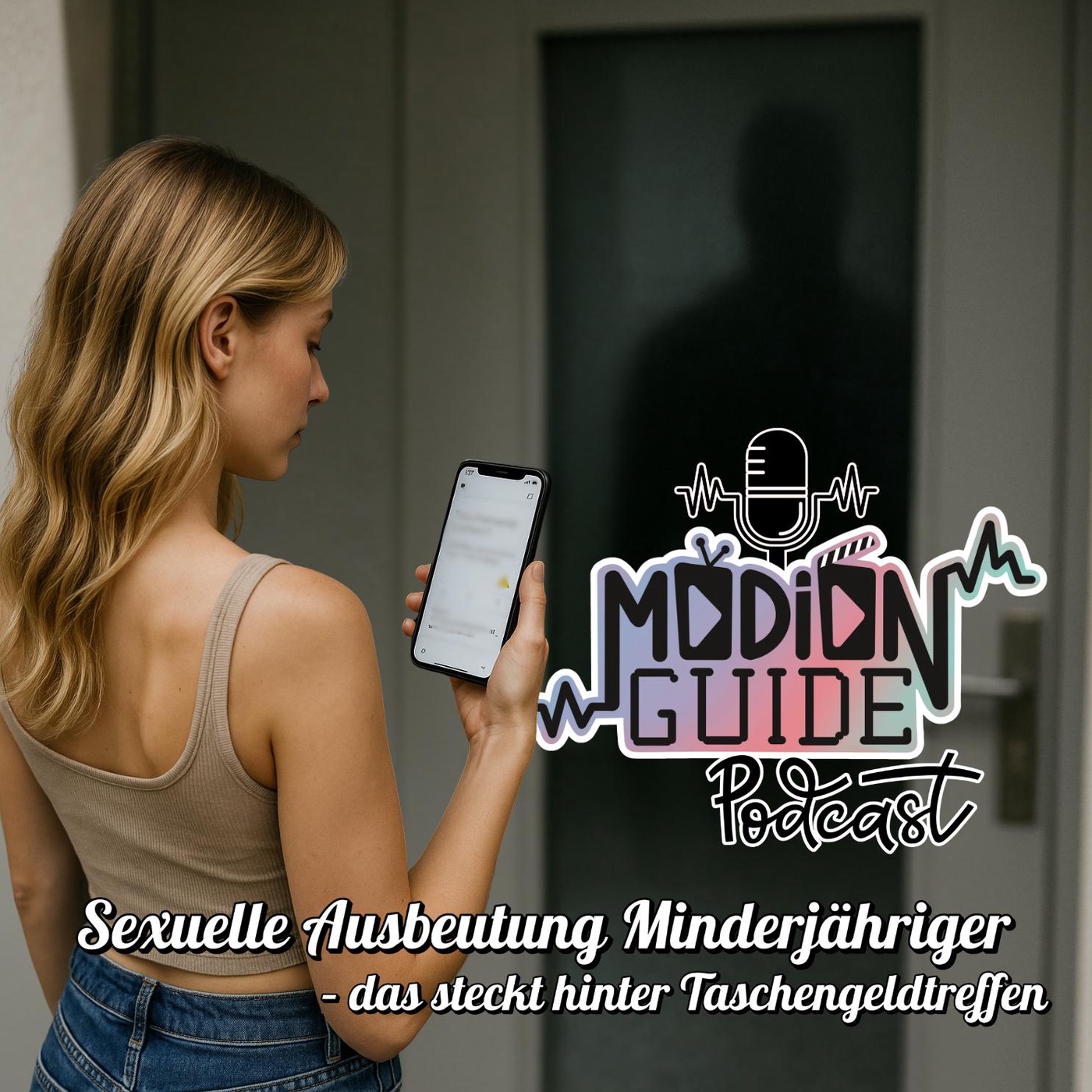 Sexuelle Ausbeutung Minderjähriger – das steckt hinter Taschengeldtreffen | Medienguide Podcast