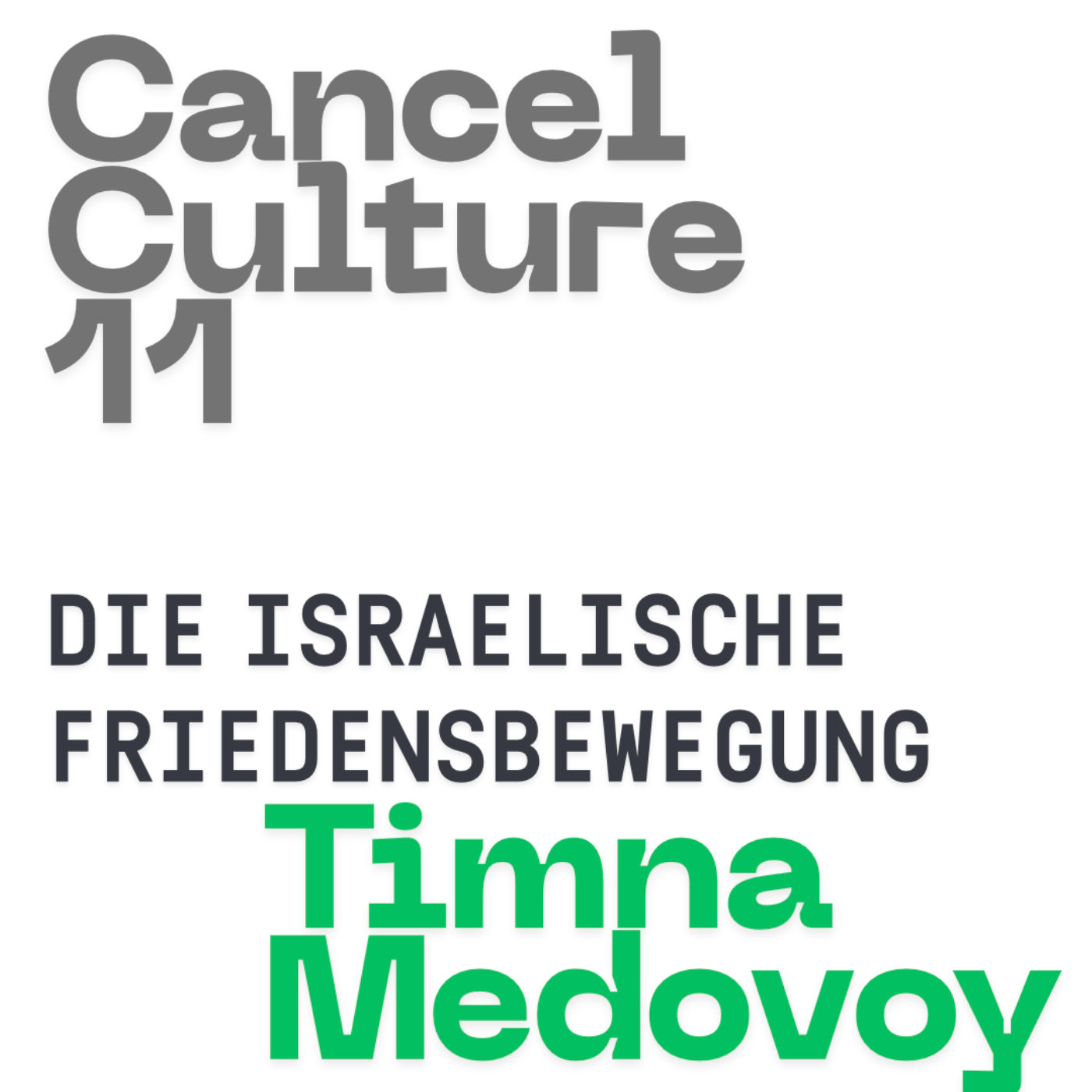 Cancel Culture #11 - Die Israelische Friedensbewegung - mit Timna Medovoy
