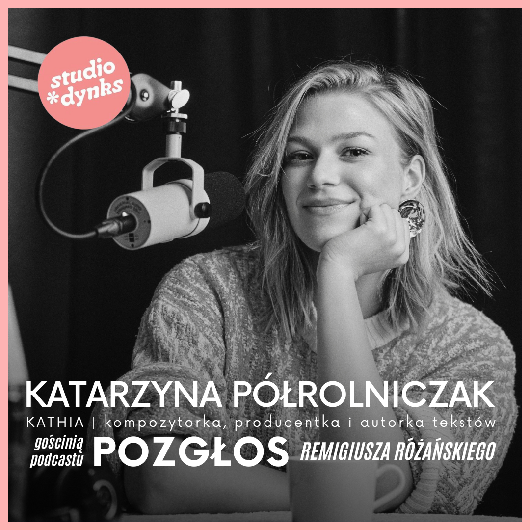 Pozgłos, odc. 1: Rozmowa z Kathią o jej twórczości i karierze muzycznej 