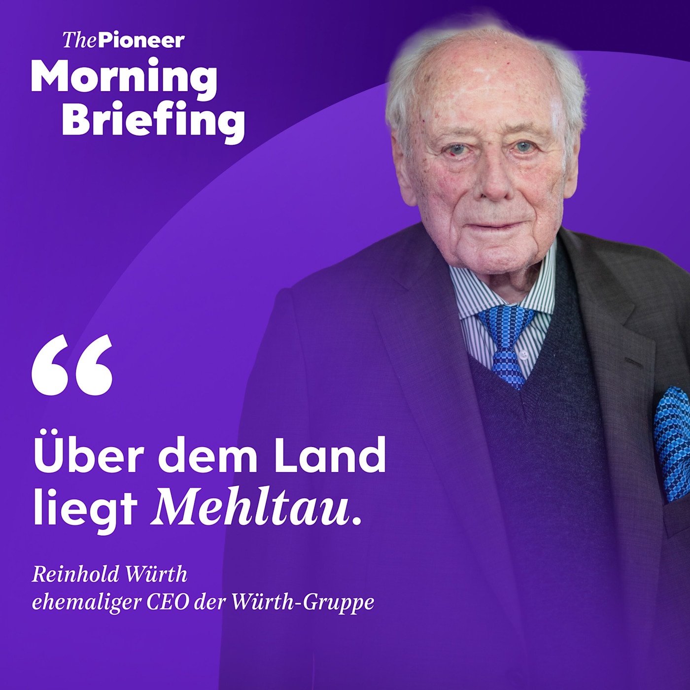 Reinhold Würth: „Über dem Land liegt Mehltau” | Kai Wegner und die Berliner Luft | neuer Pioneer-Podcast