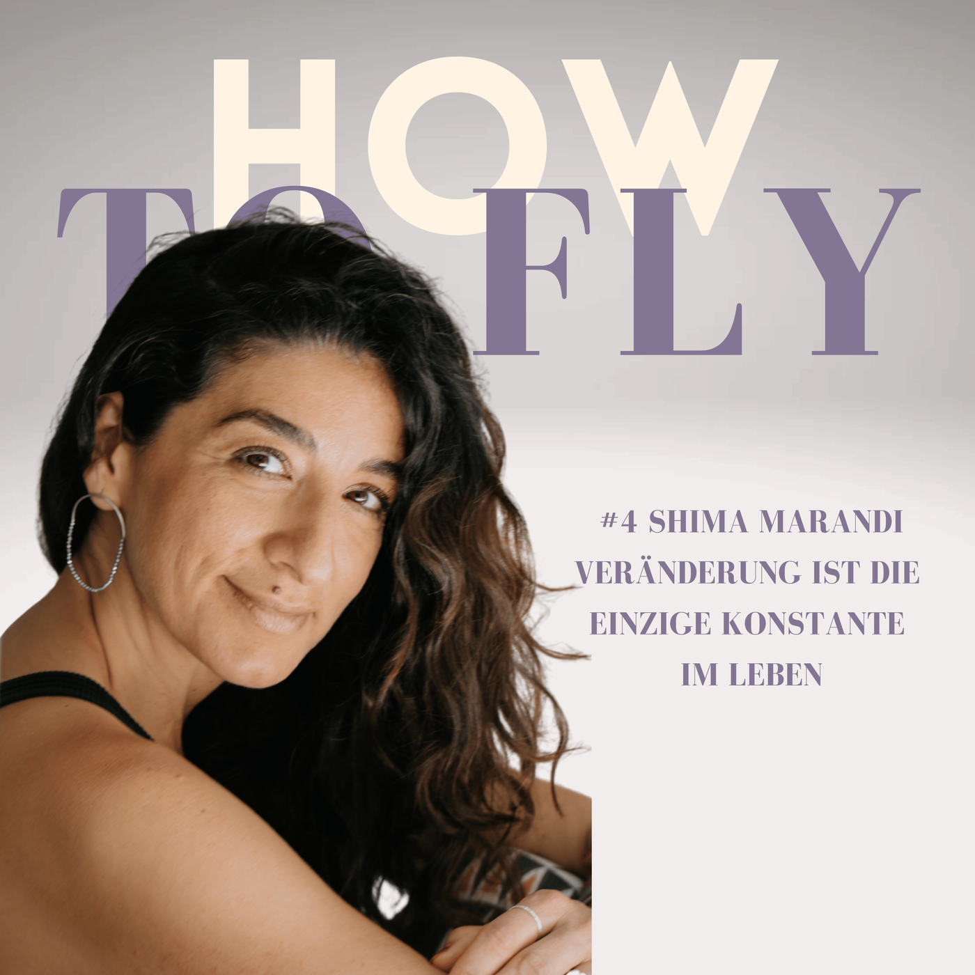 #4 Shima Marandi - Veränderung ist die einzige Konstante im Leben