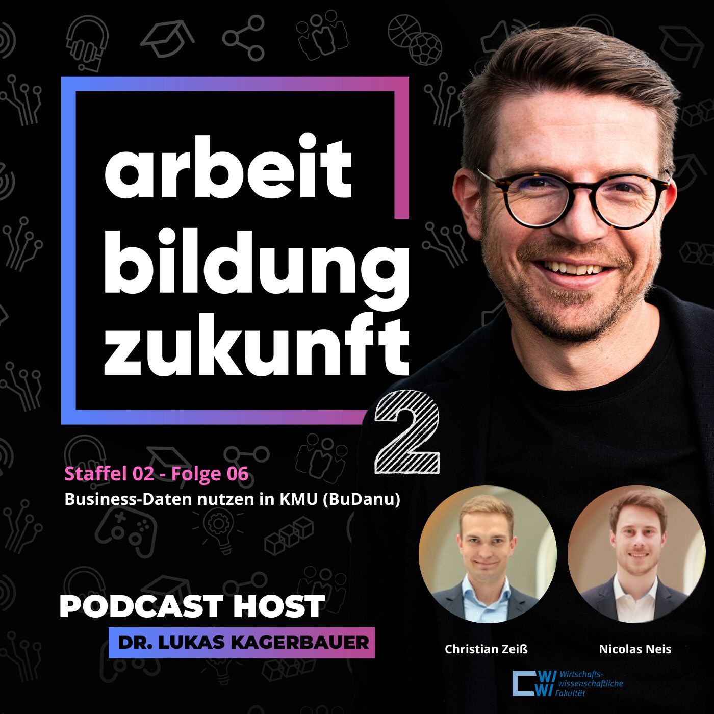 #ABZ-S2-06  Business-Daten nutzen in KMU I Gäste: Nicolas Neis und Christian Zeiss, Julius-Maximilians-Universität Würzburg