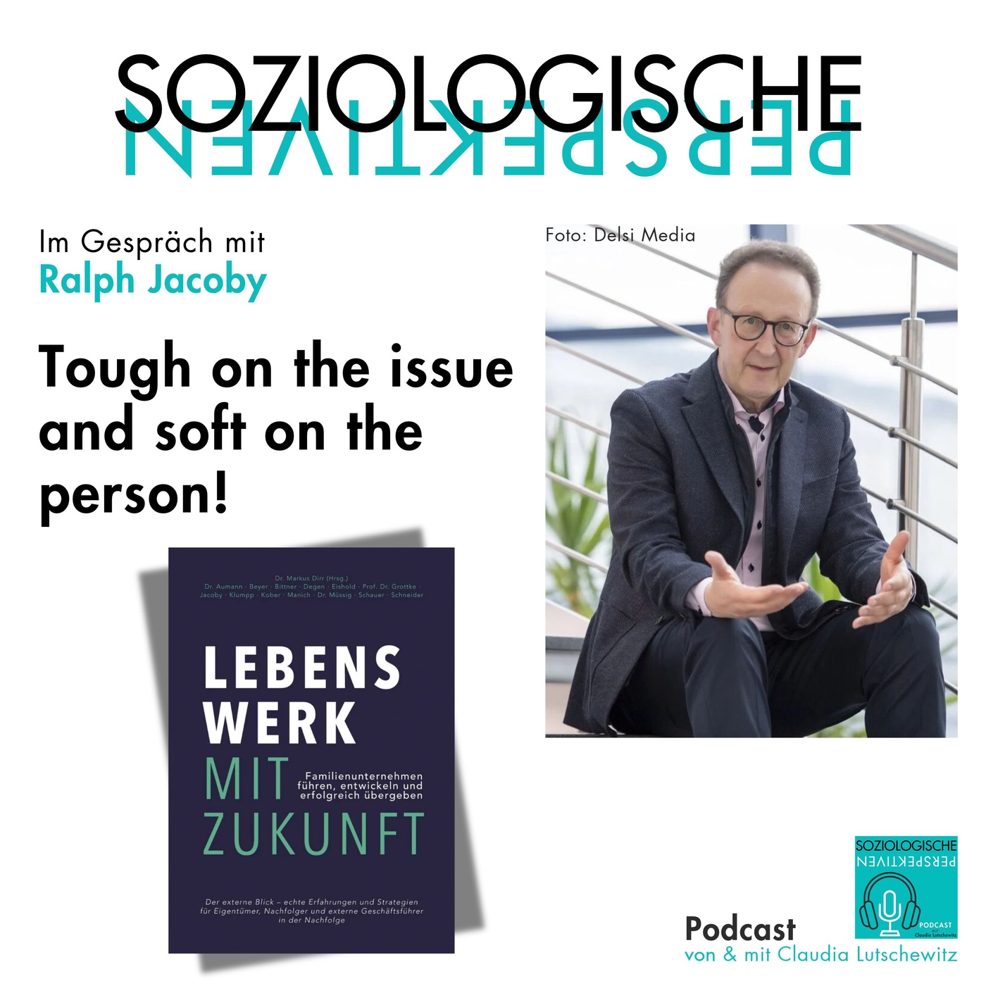 Episode 73: Tough on the issue and soft to the person! ... Wirken als Beirat