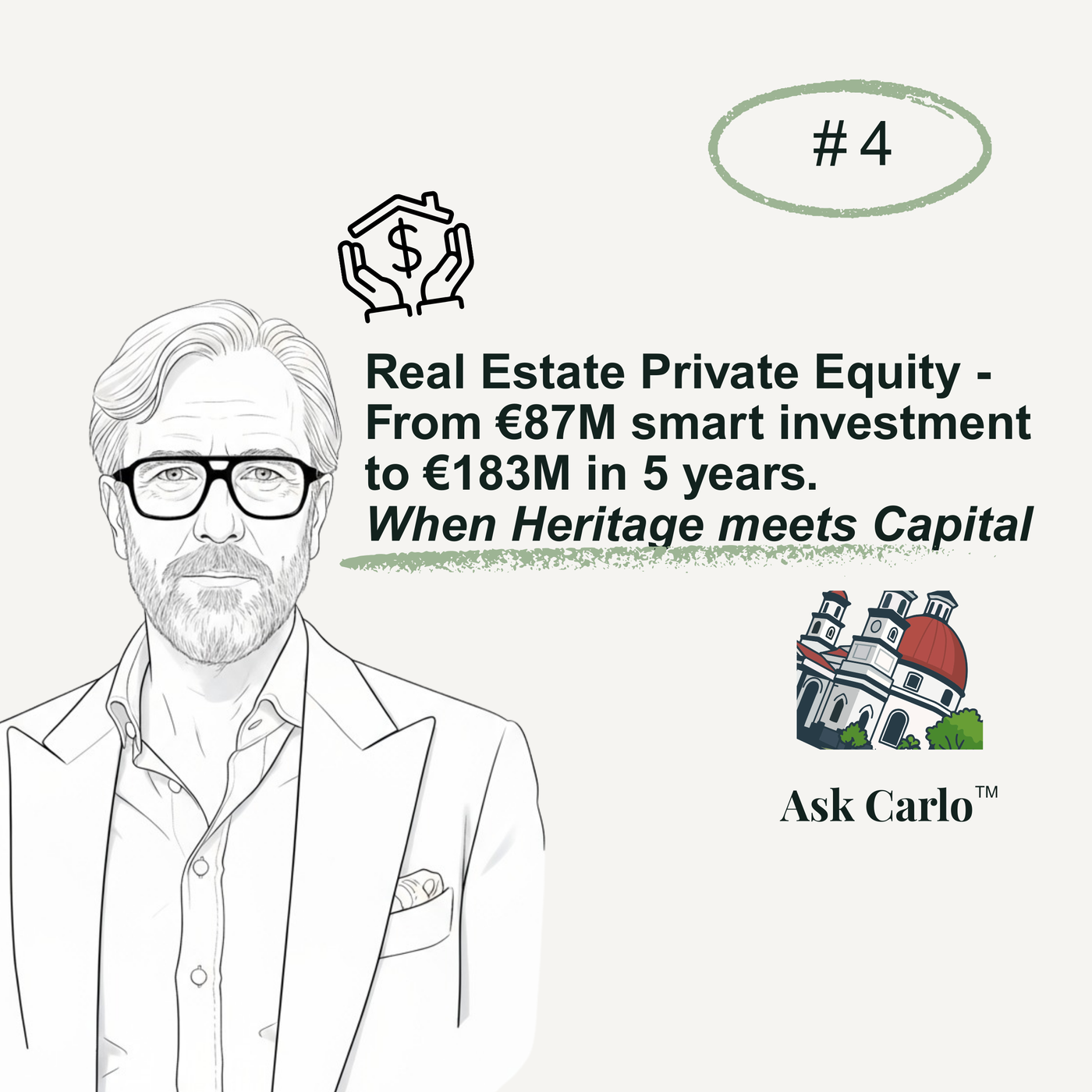 Episode #4: €87M for a 16th-Century Convent. Real Estate Private Equity.
