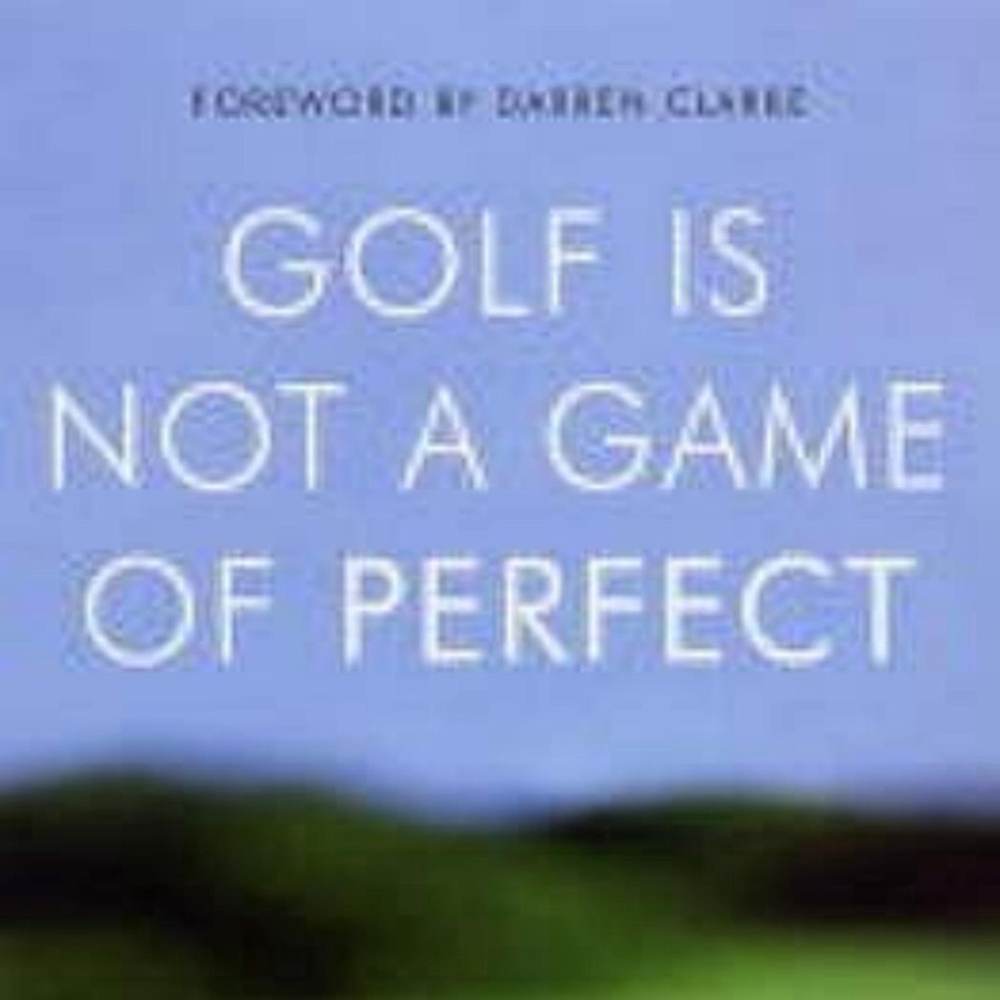 Book Golf Is Not A Game Of Perfect: Summary Guide