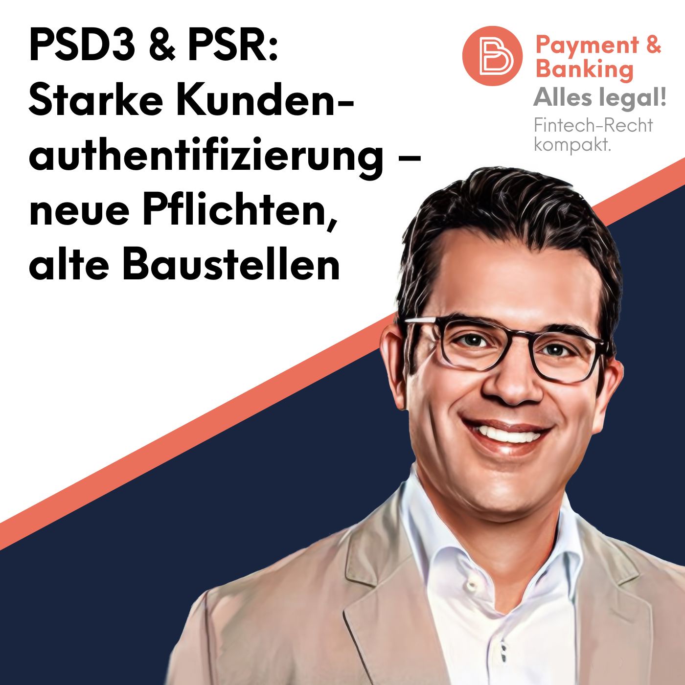 Alles Legal #109: PSD3 & PSR: Starke Kundenauthentifizierung – neue Pflichten, alte Baustellen