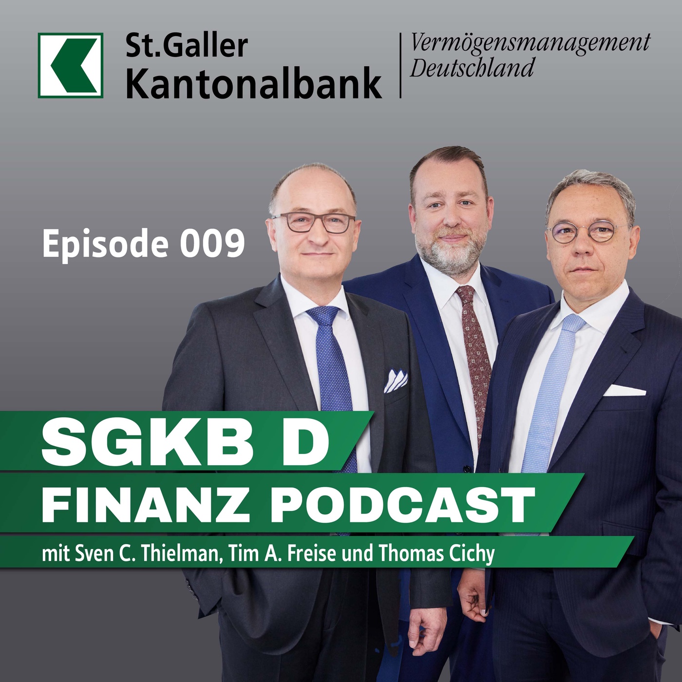 Die St.Galler Kantonalbank Deutschland AG erweitert ihre Führungsspitze - Episode 009