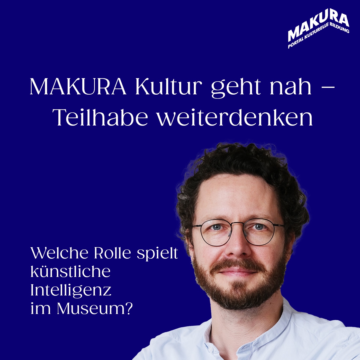 MAKURA Kultur geht nah – Teilhabe weiterdenken