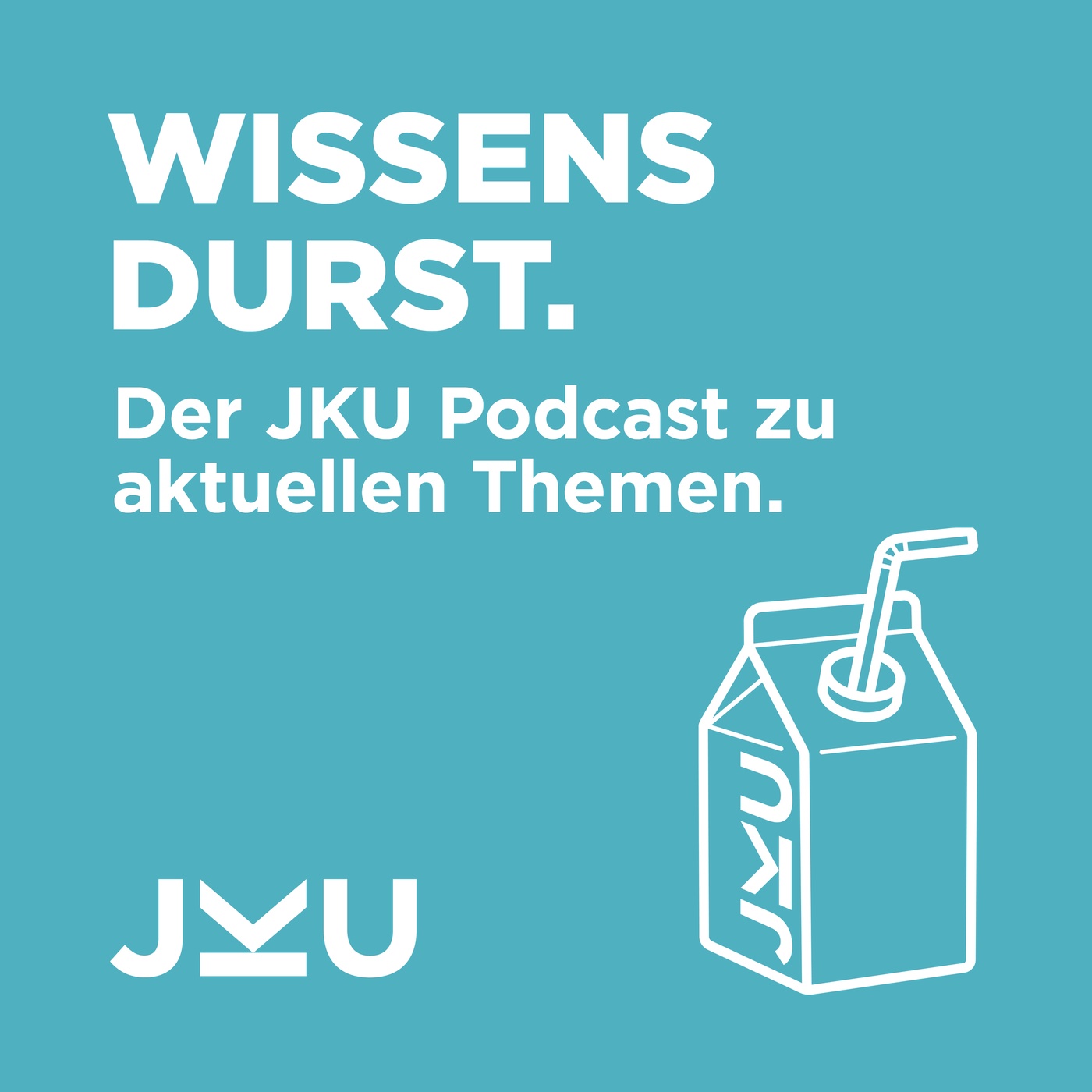 Wissensdurst - der JKU Podcast zu aktuellen Themen