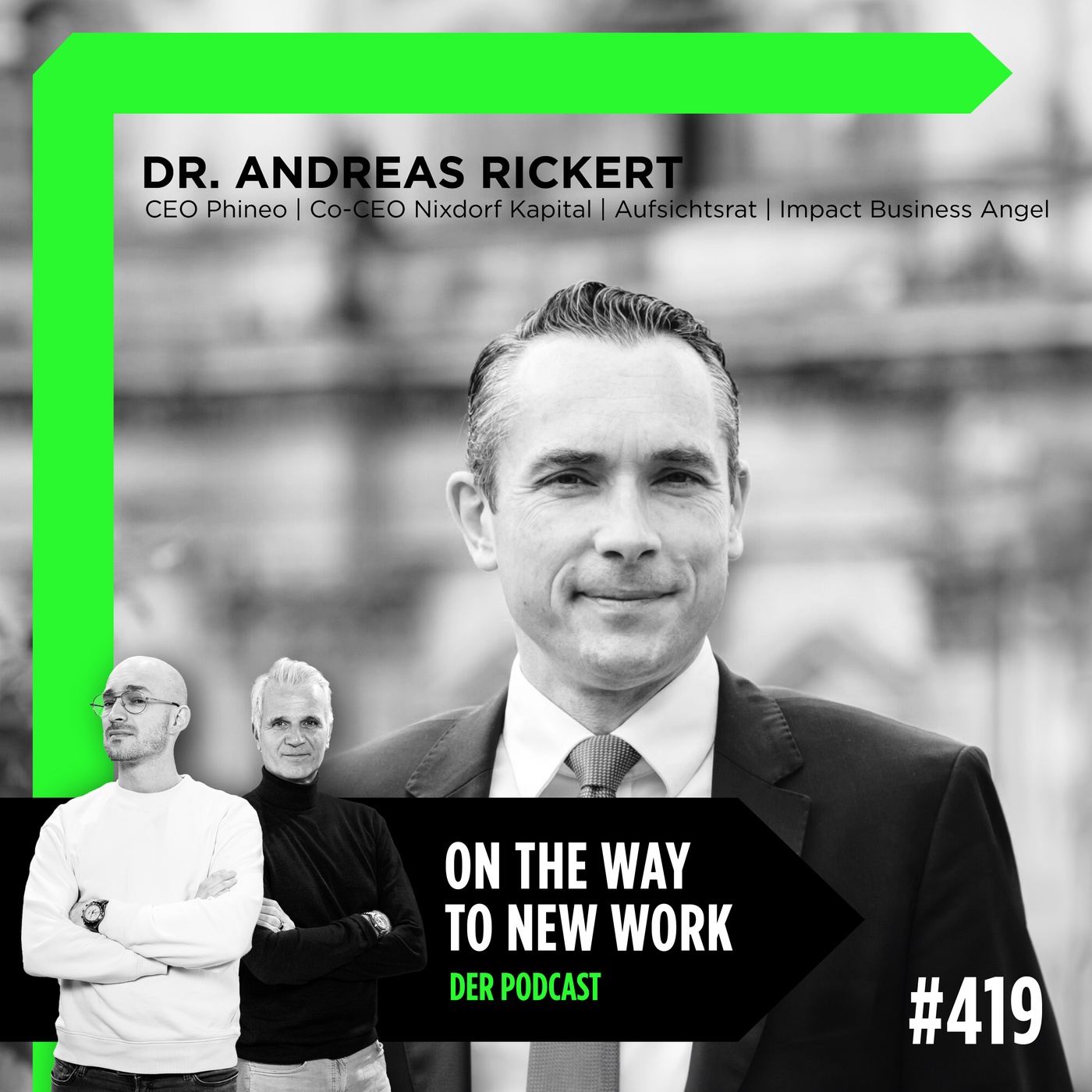 #419 Dr. Andreas Rickert | CEO Phineo | Co-CEO Nixdorf Kapital | Aufsichtsrat | Impact Business Angel