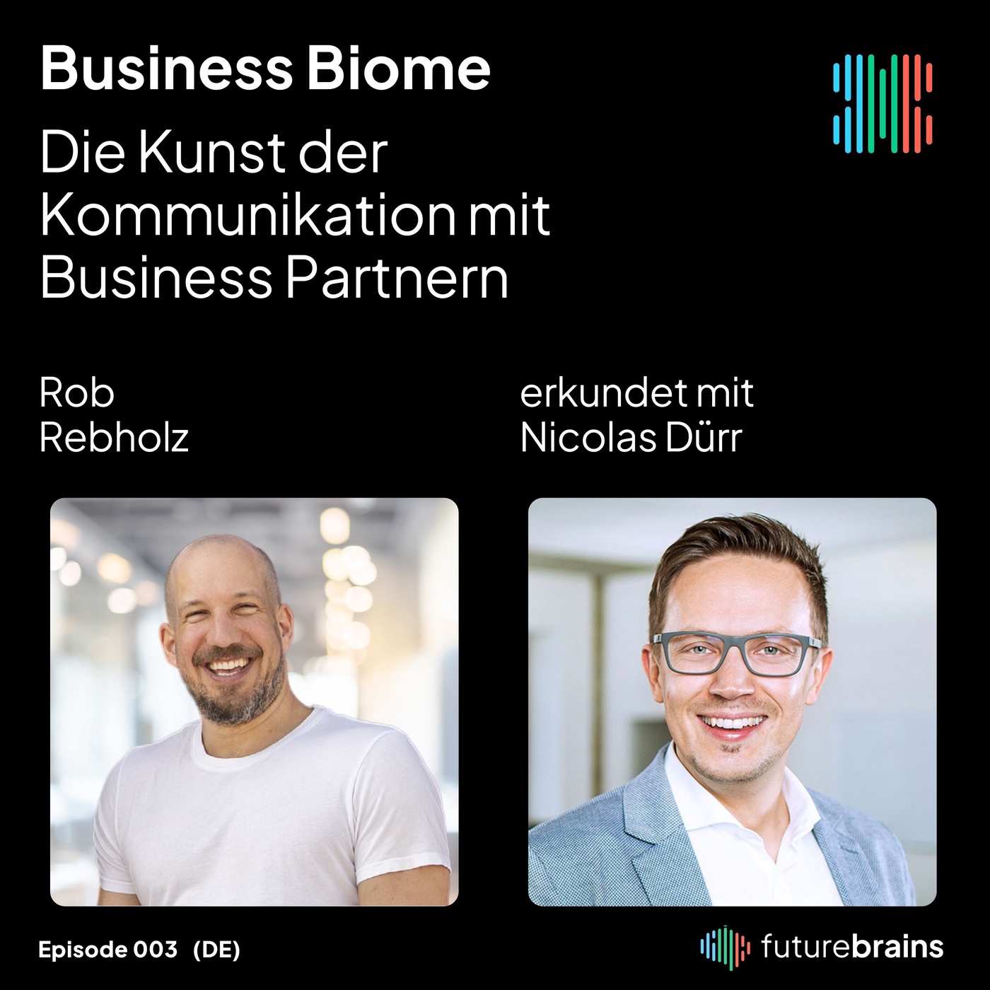 #3 Die Kunst der Kommunikation mit Business Partnern - mit Rob Rebholz von Superglue.io