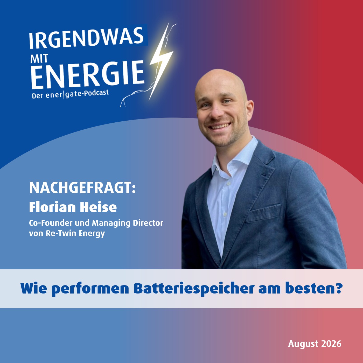 Nachgefragt bei Florian Heise - Wie performen Batteriespeicher am besten?