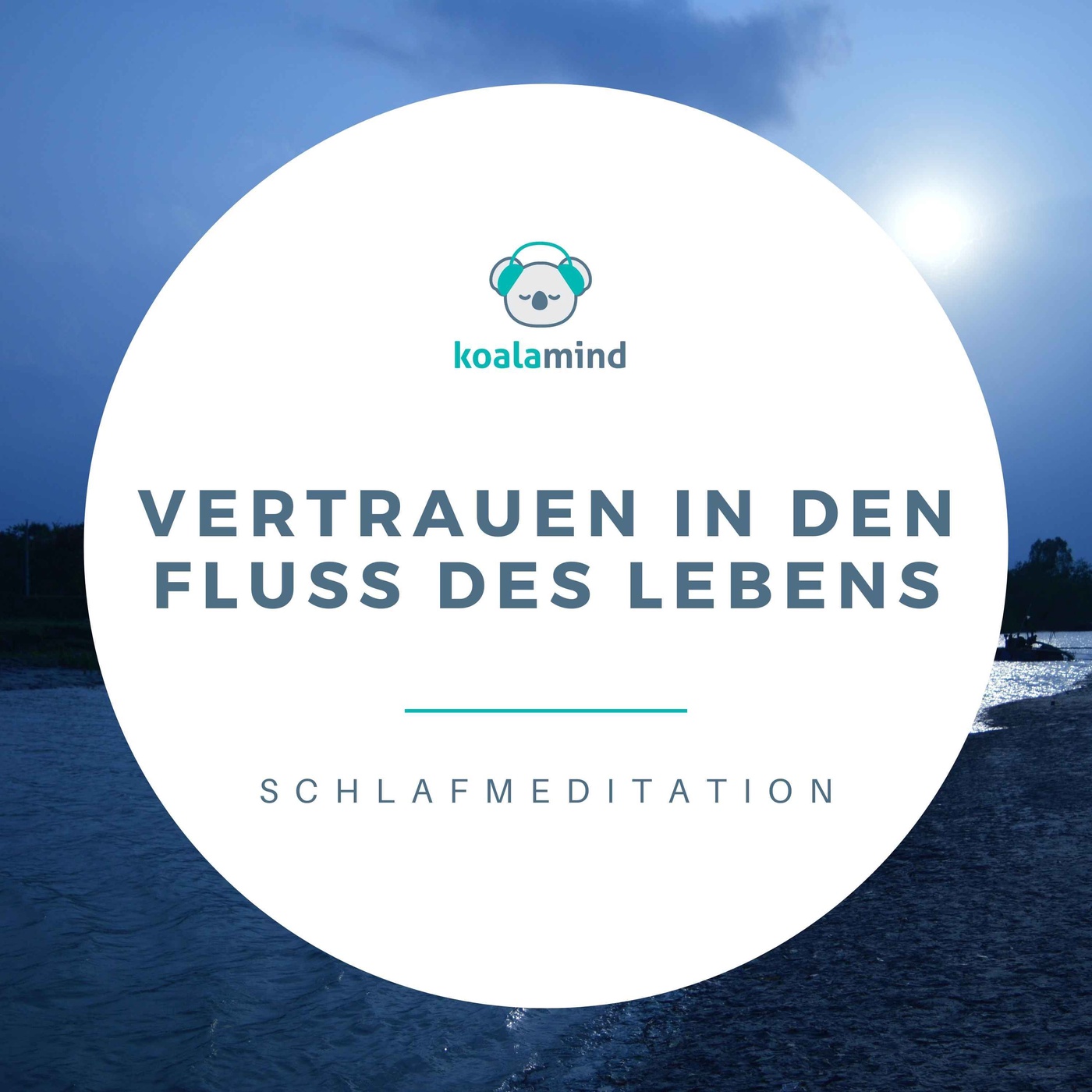 Einschlafmeditation: Vertrauen in den Fluss des Lebens