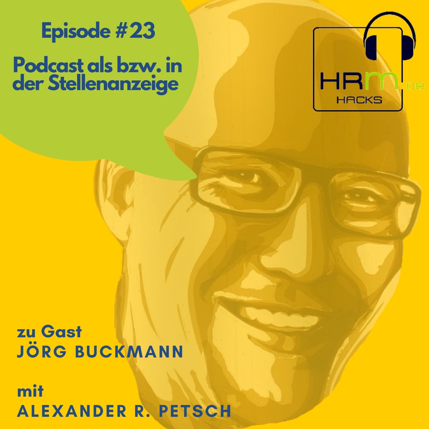 # 23 Podcast als bzw. in der Stellenanzeige mit Jörg Buckmann