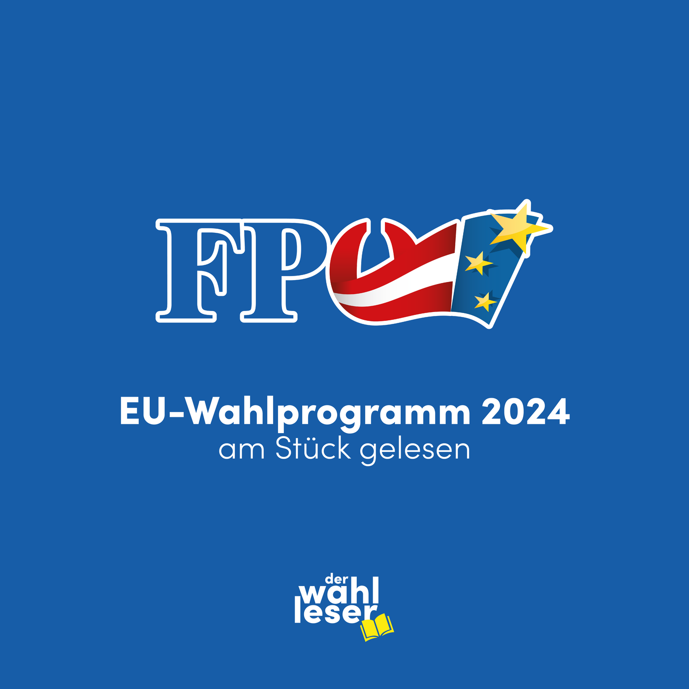 Das ganze EU-Wahlprogramm der FPÖ am Stück gelesen | Europawahl 2024