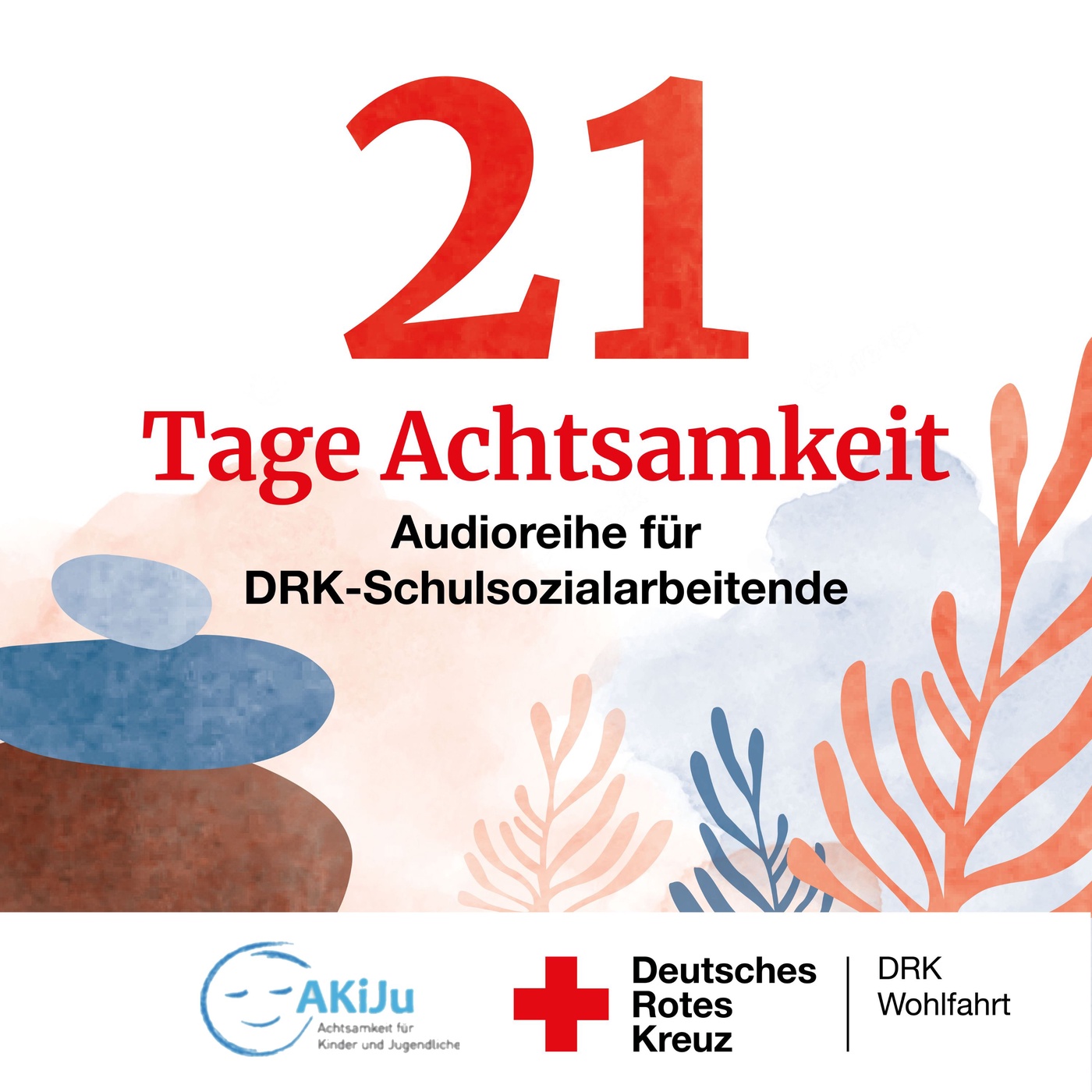 21 Tage Achtsamkeit – Audioreihe für DRK-Schulsozialarbeitende