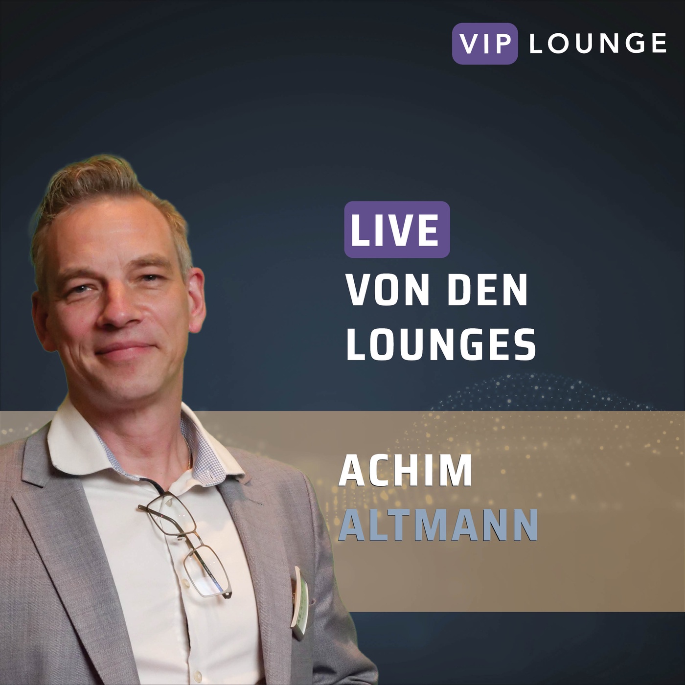 VIP Lounge #13 Achim Altman - ALTMANN GmbH