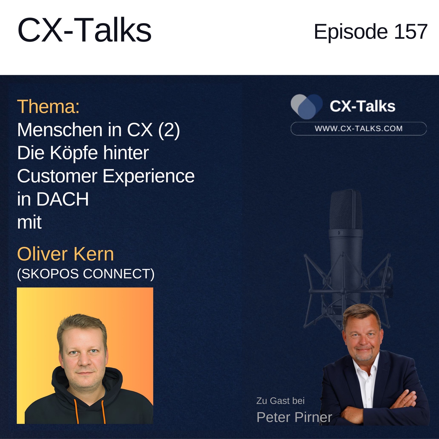 #157 Menschen in CX (2): Oliver Kern (Skopos Connect) bei Peter Pirner