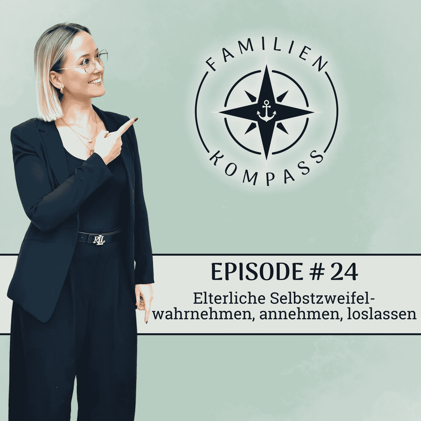 #24 Elterliche Selbstzweifel- wahrnehmen, annehmen, loslassen