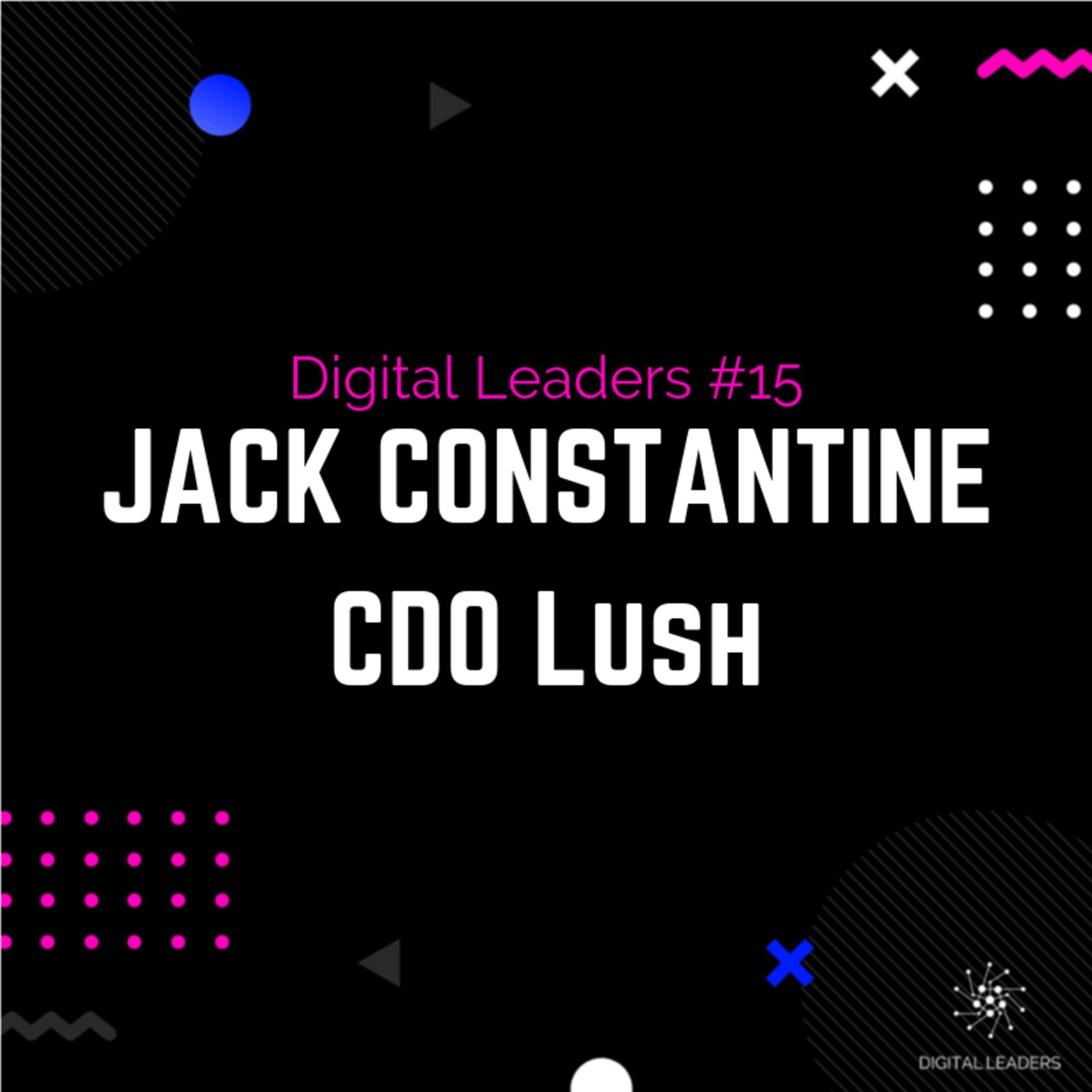 Jack Constantine, CDO Lush