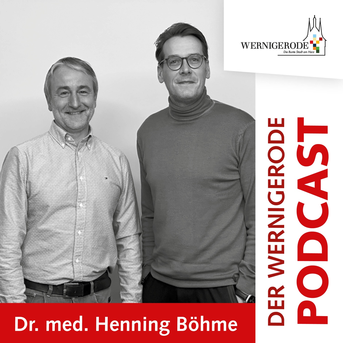 Wernigerode Podcast  #31 - Oberbürgermeister Tobias Kascha im Gespräch mit Dr. Henning Böhme