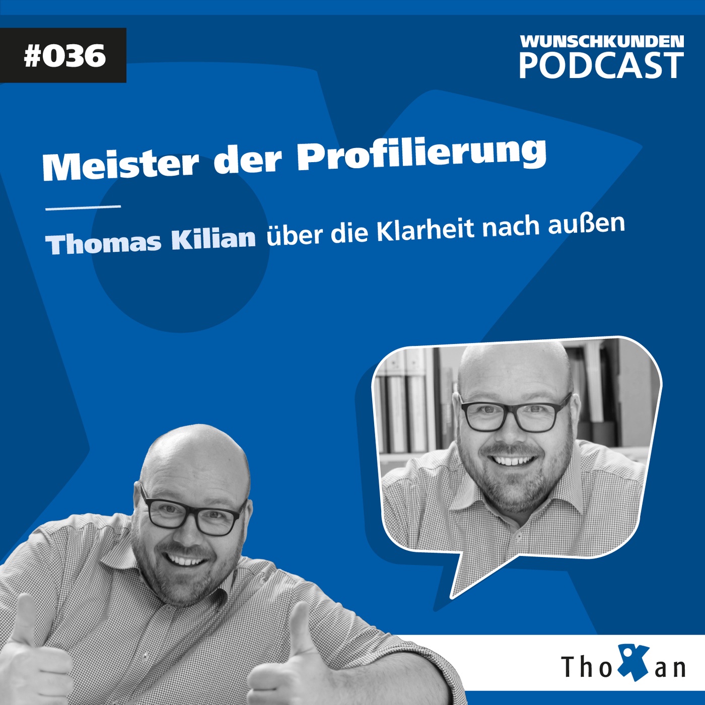 Meister der Profilierung: Thomas Kilian über die Klarheit nach außen