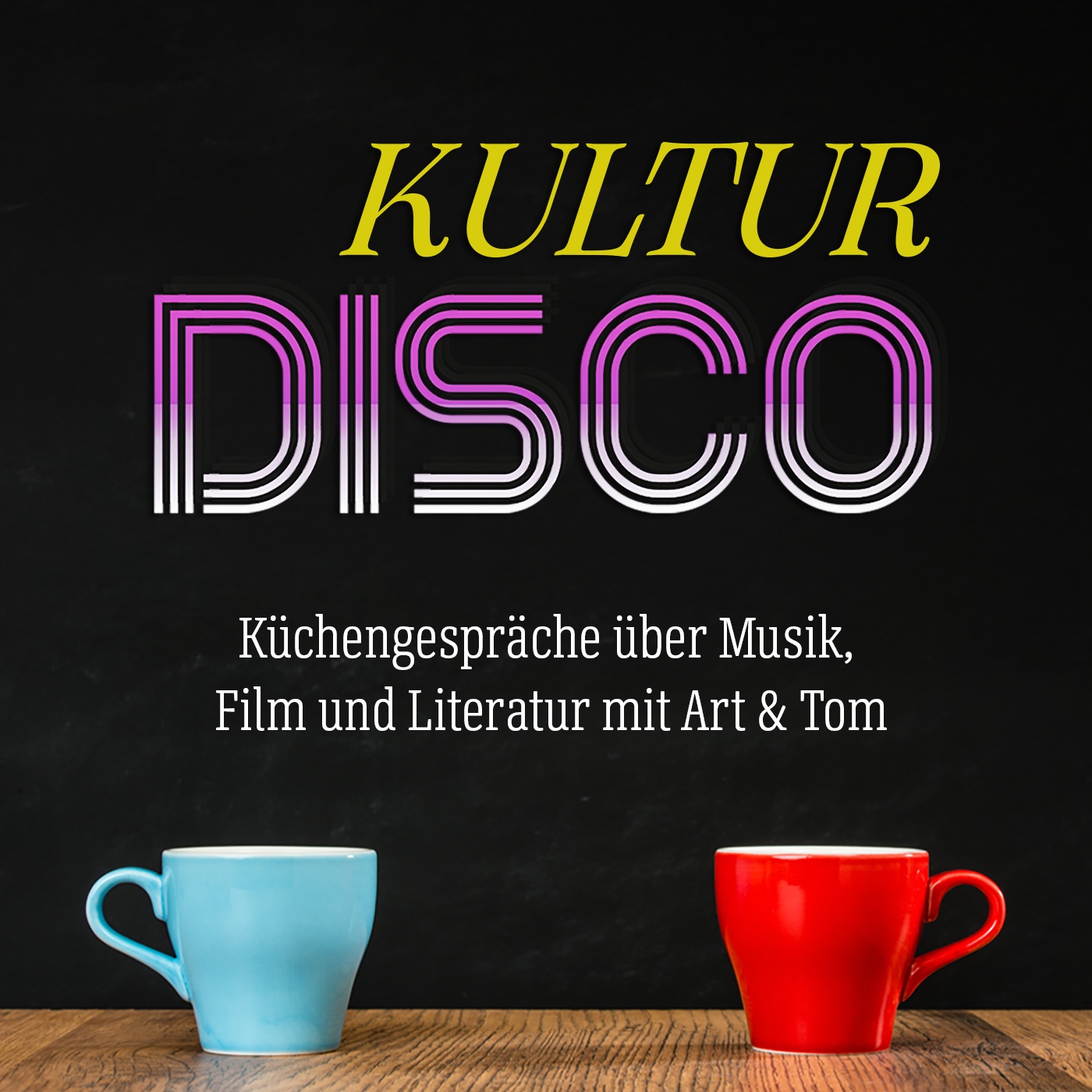 Kulturdisco - Küchengespräche über Musik, Film und Literatur mit Art und Tom