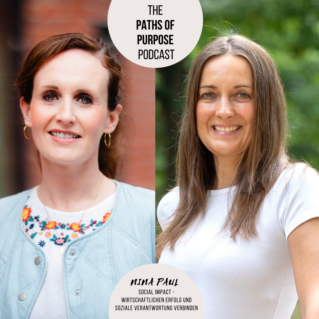  Social Impact: Wirtschaftlichen Erfolg mit sozialer Verantwortung verbinden - Interview mit Nina Paul