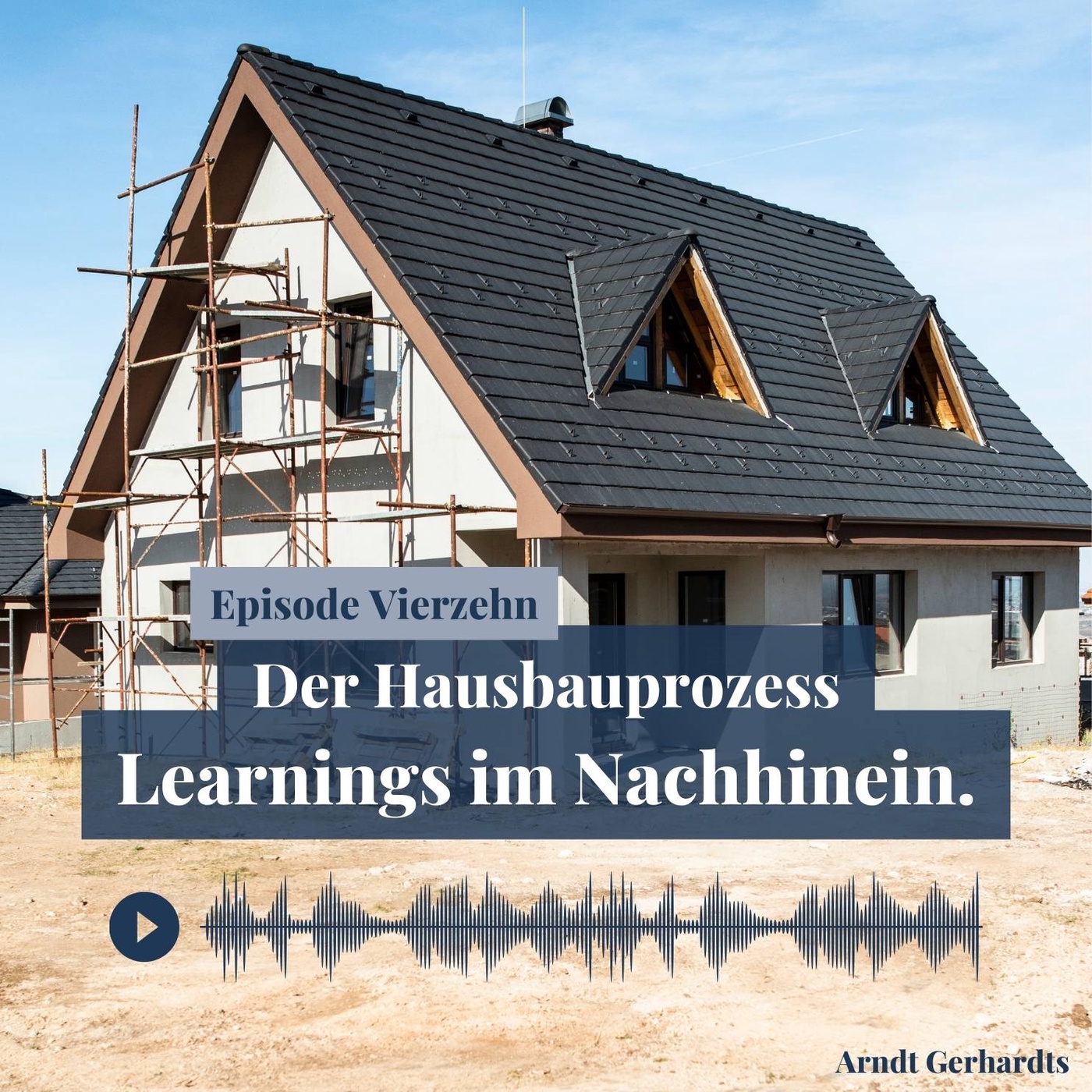 Der Hausbauprozess - Learnings im Nachhinein