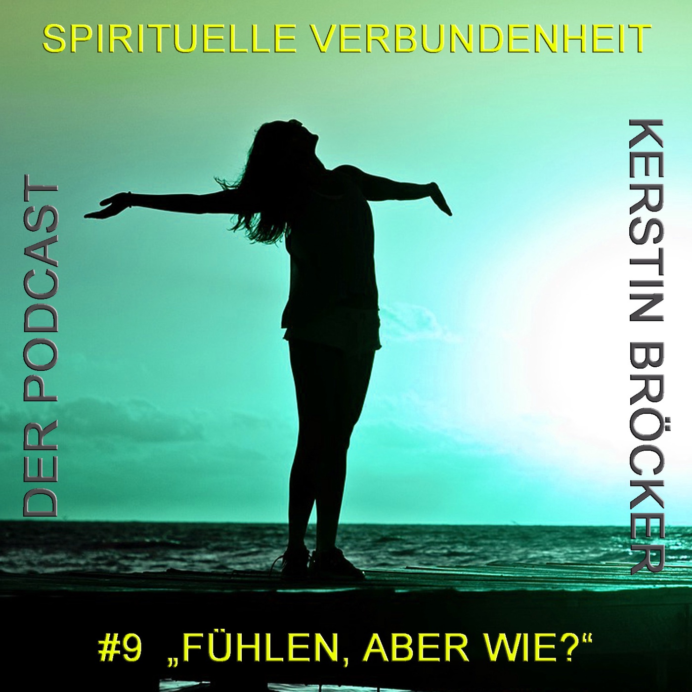 Spirituelle Verbundenheit #9 Fühlen, aber wie?