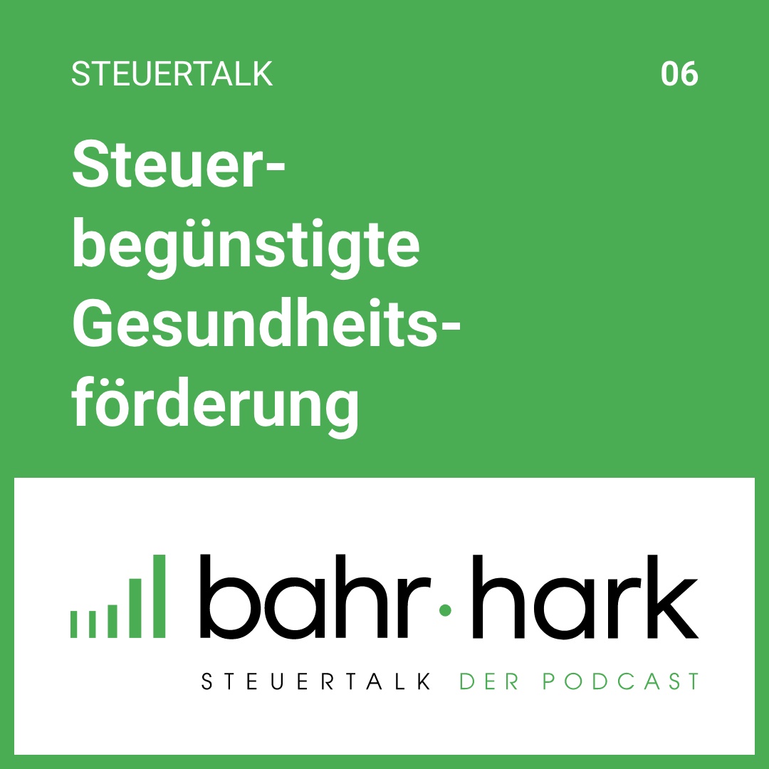 Steuerliche Gesundheitsförderung (steuertalk 06)
