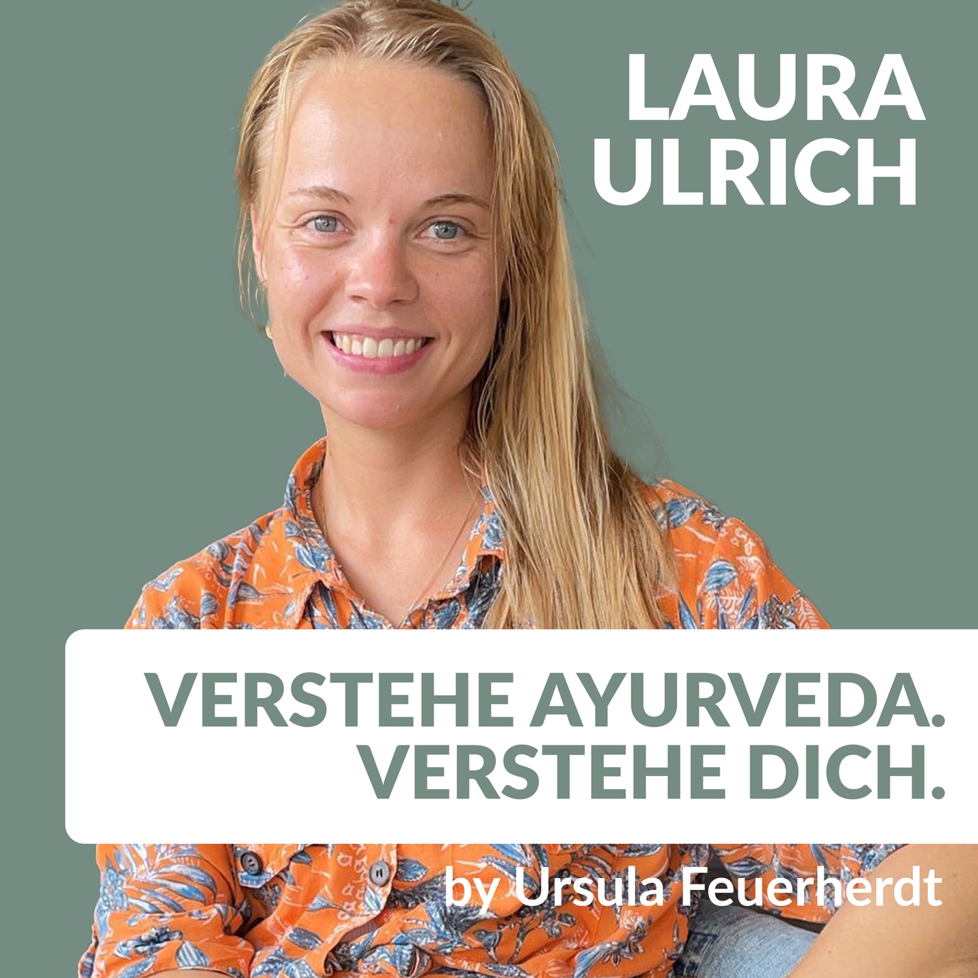 #45 Ayurveda im echten Leben – Lauras Ayurveda Weg von chronischer Krankheit zu neuer Vitalität
