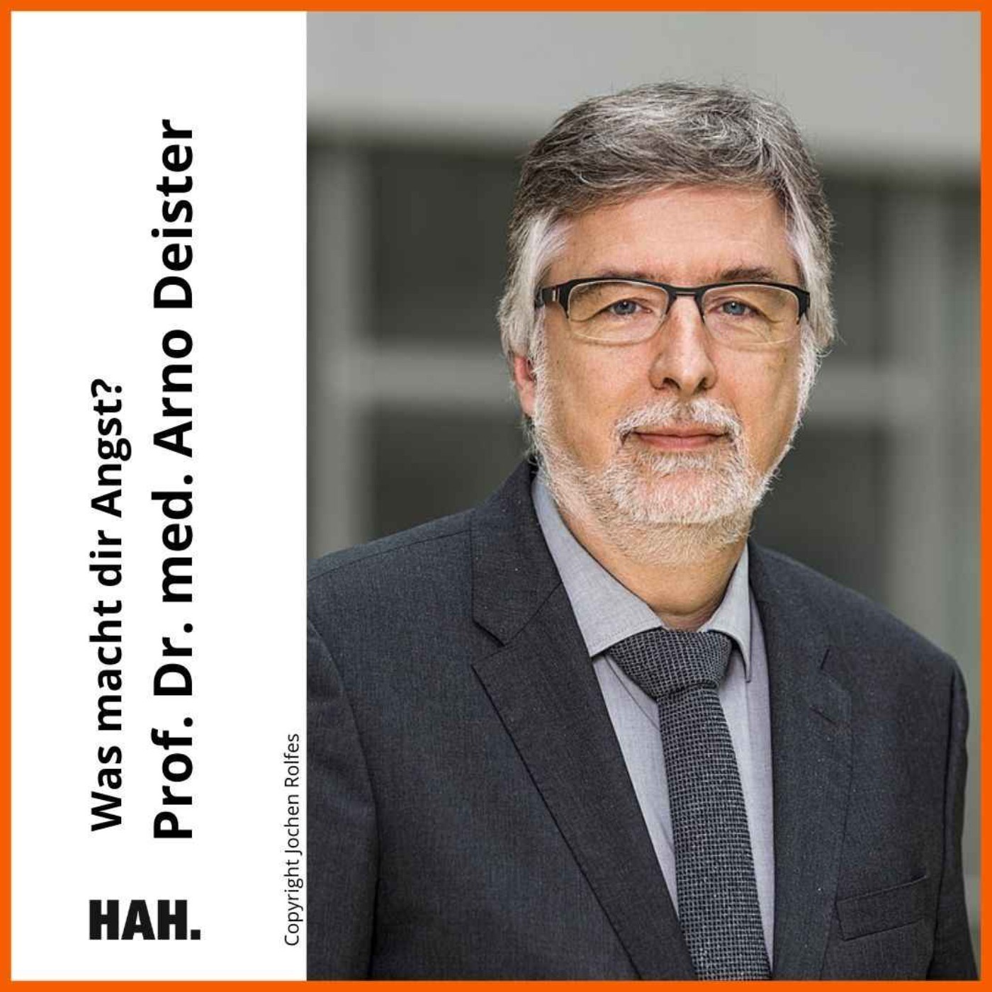 Was sagt mir meine Angst? – mit Prof. Dr. med. Arno Deister (Vorsitzender des Aktionsbündnis Seelische Gesundheit) | HAH #33