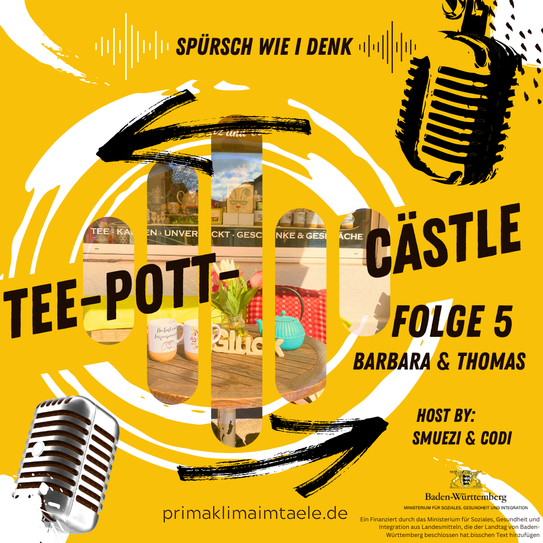 Tee-Pott-Cästle mit Barbara und Thomas