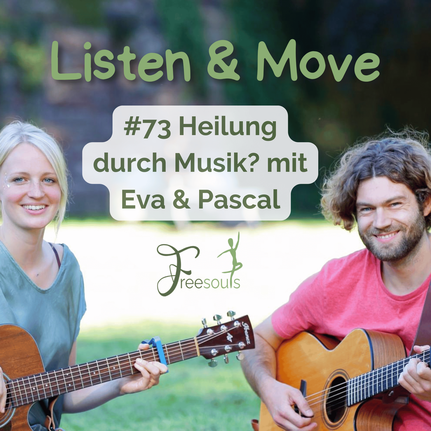 #73 Wie Heilung klingt (Musik, Tanz, Therapie) – mit Eva & Pascal