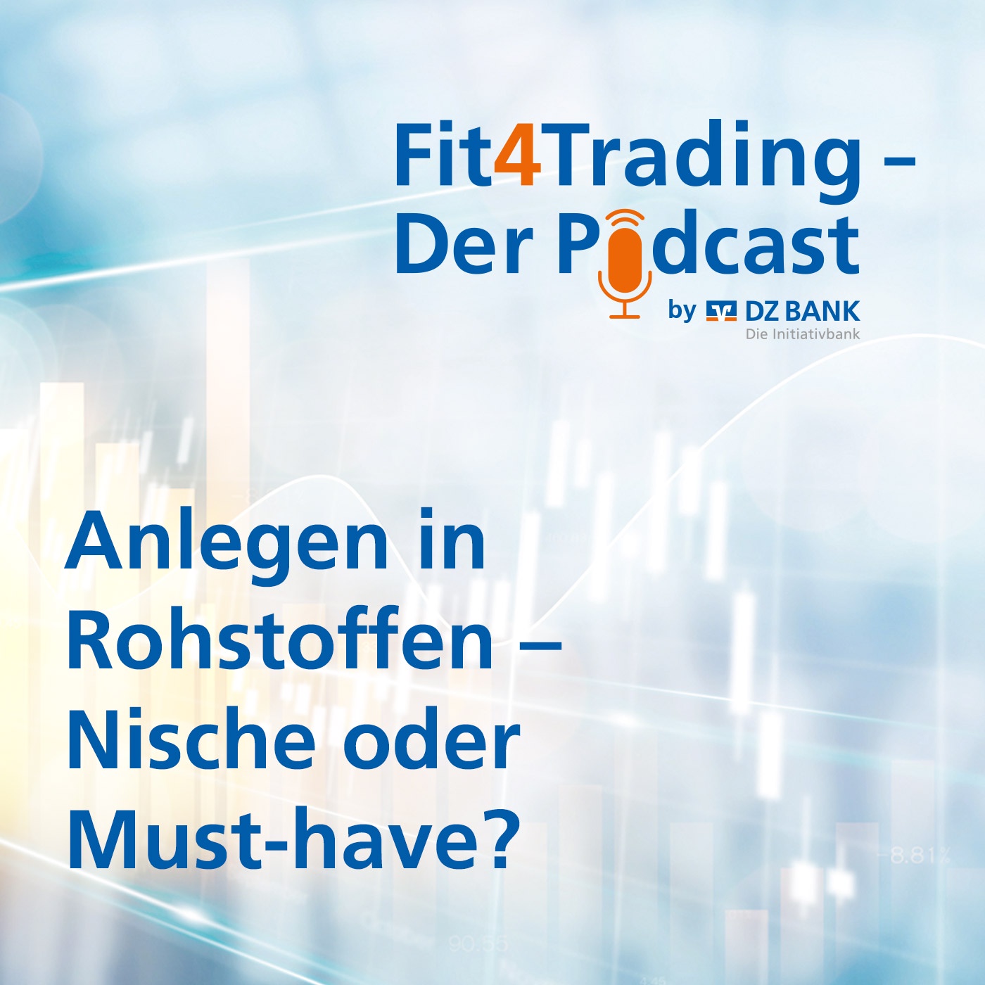 Fit4Trading #106: Anlegen in Rohstoffen – Nische oder Must-have?