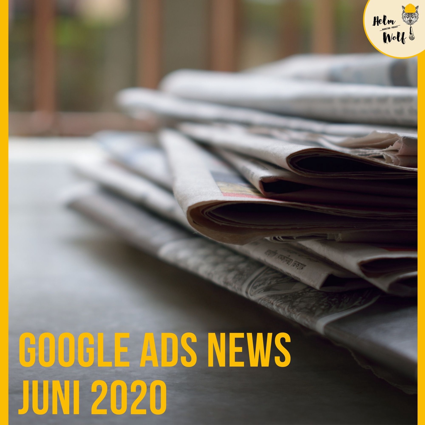 Google verschenkt Geld!? - Google Ads News Juni 2020 | #85 Helmwolf Marketing Podcast