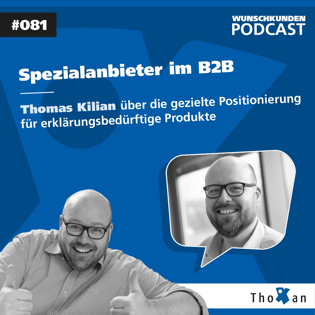 Spezialanbieter im B2B: Thomas Kilian über die gezielte Positionierung für erklärungsbedürftige Produkte