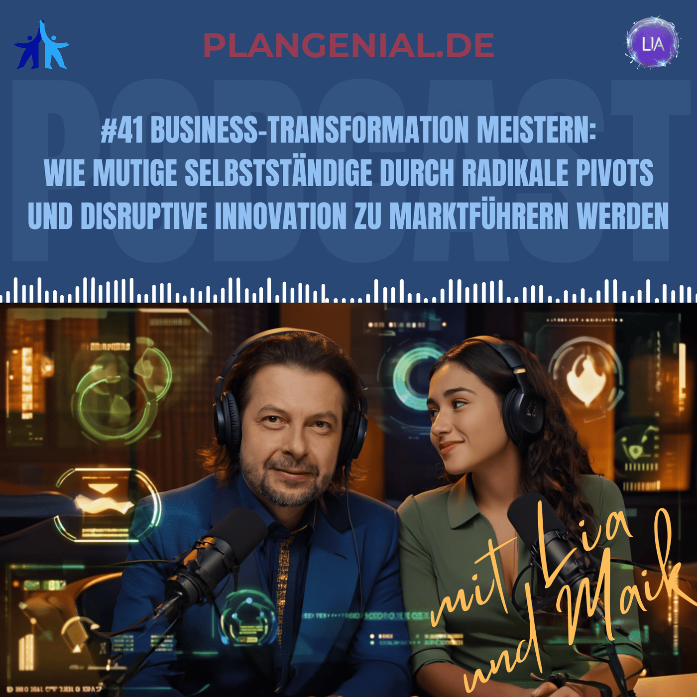 #41 Business Transformation meistern – Wie mutige Selbstständige durch radikale Pivots und disruptive Innovation zu Marktführern werden