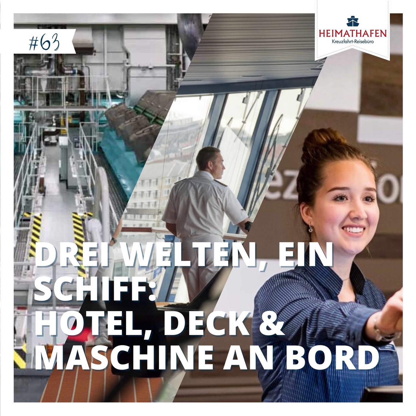 #63 | Drei Welten, ein Schiff: Hotel, Deck & Maschine an Bord
