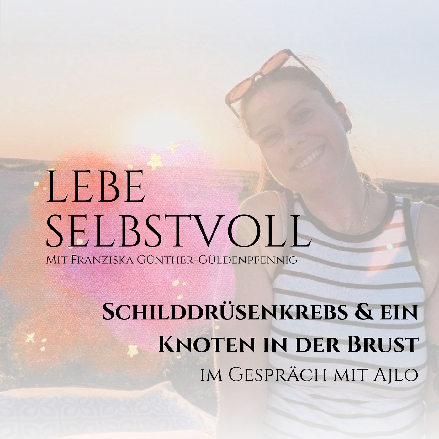 #172 Schilddrüsenkrebs & ein Knoten in der Brust