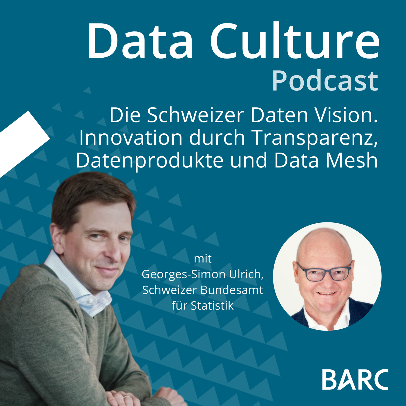 Die Schweizer Daten Vision. Innovation durch Transparenz, Datenprodukte und Data Mesh – mit Georges-Simon Ulrich