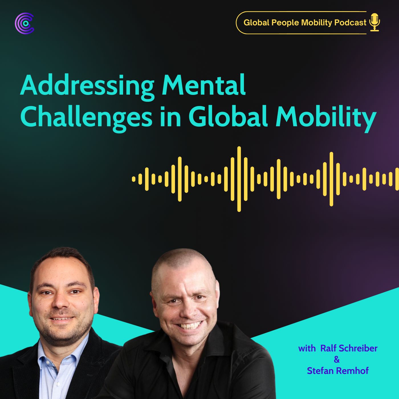 Ep.10: Addressing Mental Challenges in Global Mobility Through Coaching with Stefan Remhof and Ralf Schreiber