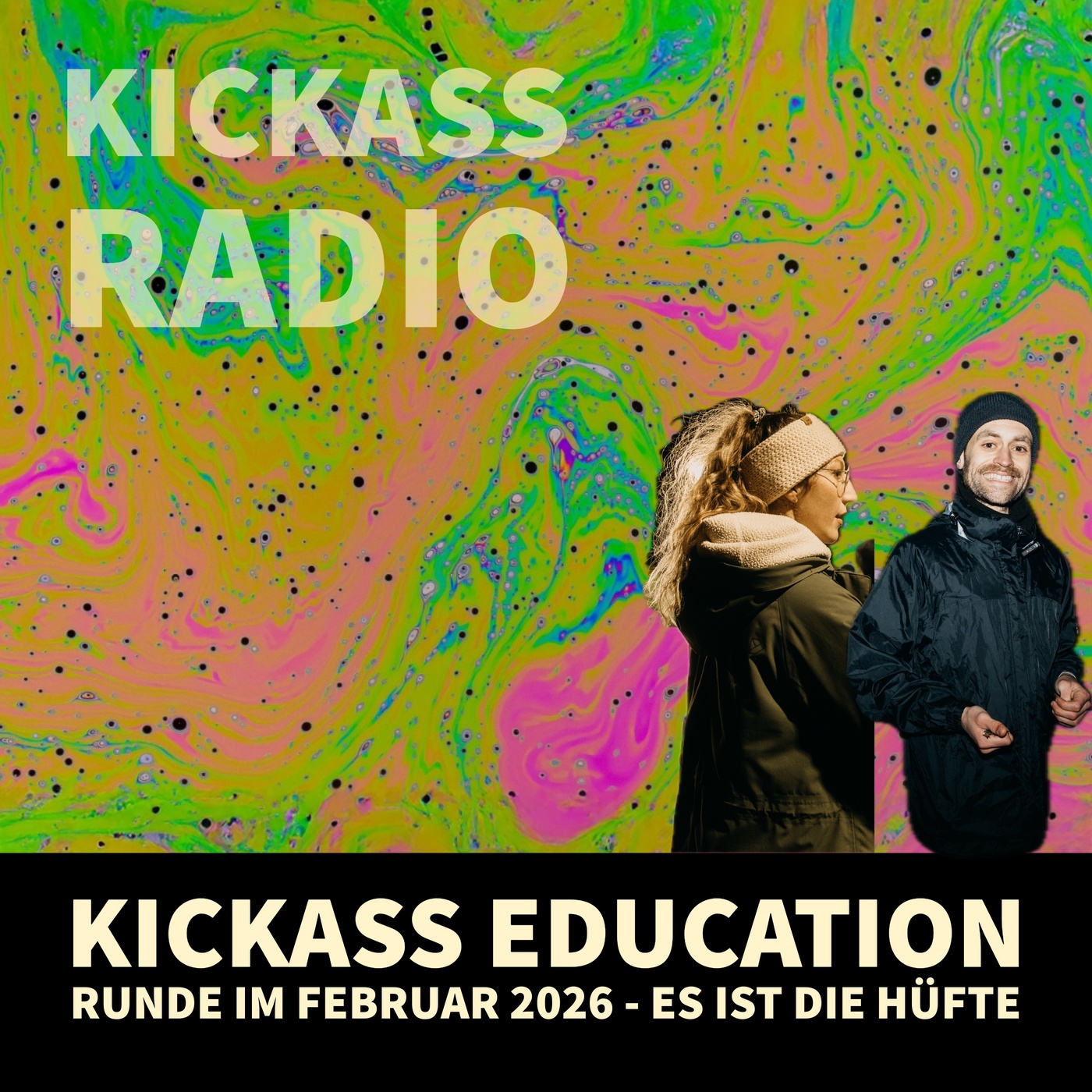 KickassRadio 9| 26 - Kickass Education Runde im Februar 2026 - Es ist die Hüfte 