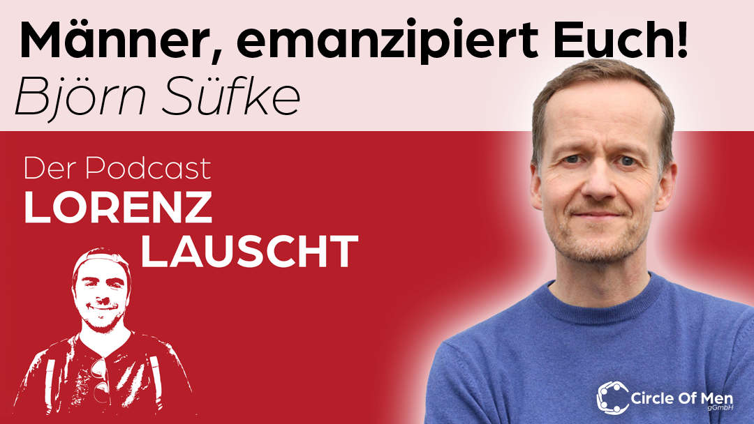 Männer, emanzipiert euch! - Björn Süfke