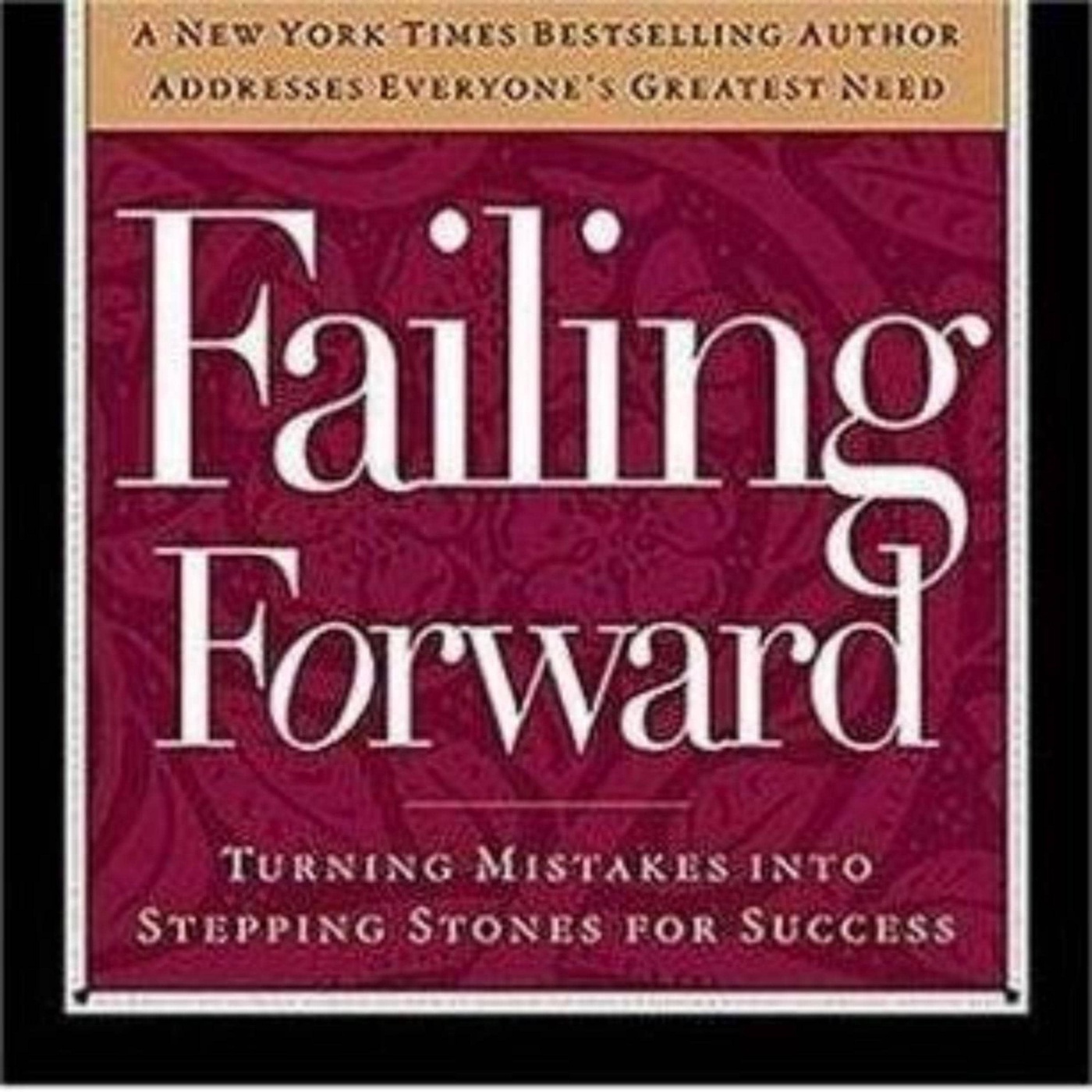 Full Book Failing Forward: Embracing Failure to Achieve Success