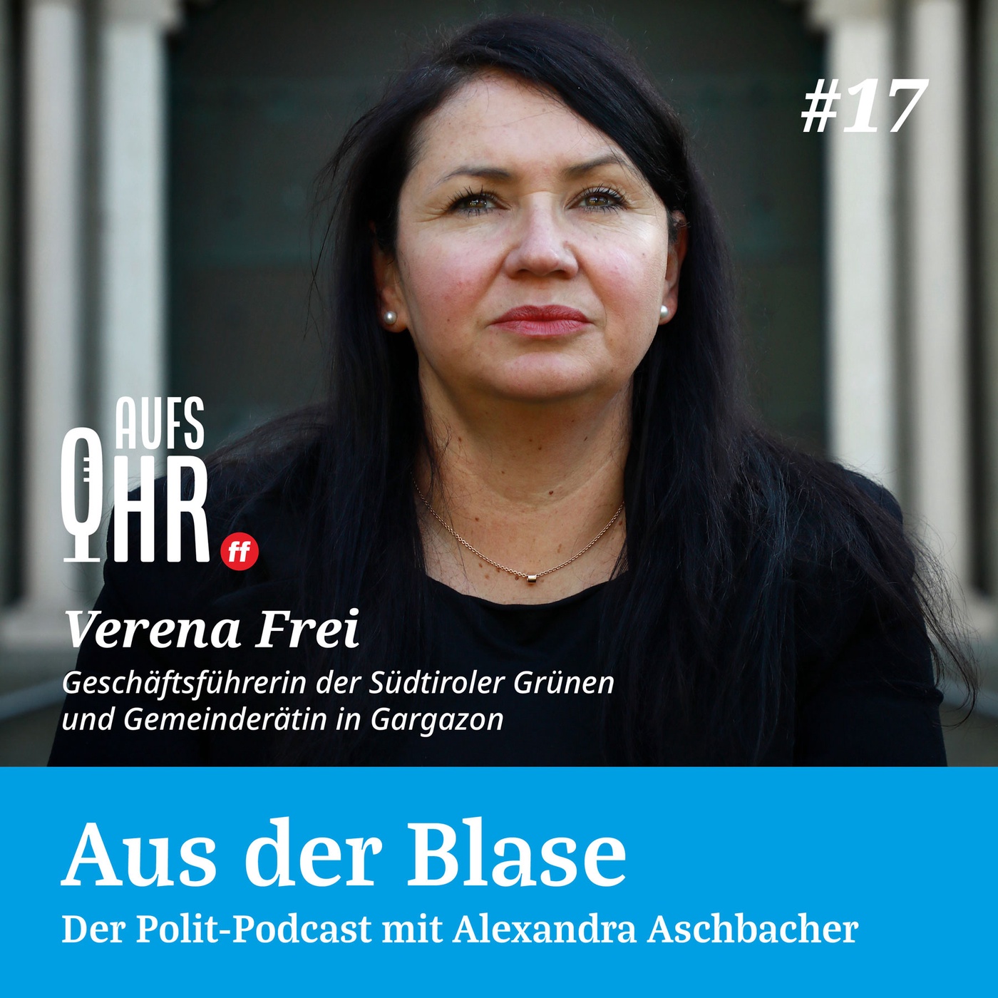 Aus der Blase #17: Verena Frei