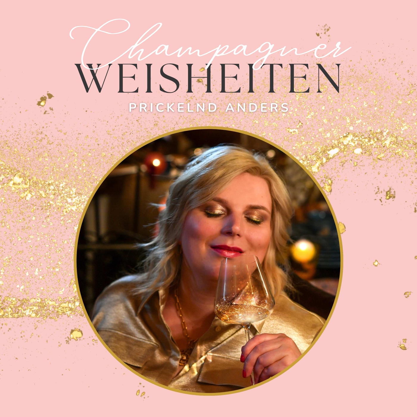 Champagner-Weisheiten - der Podcast für Genuss & Lebensfreude