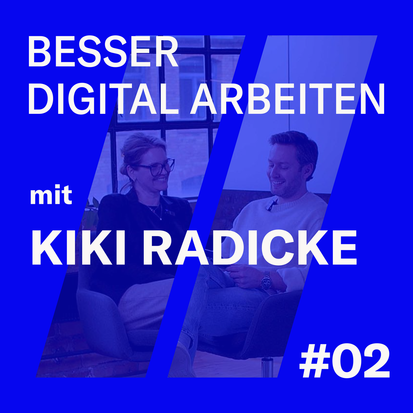 #02 Menschen im Mittelpunkt der Arbeit mit Kiki Radicke | Besser Digital Arbeiten
