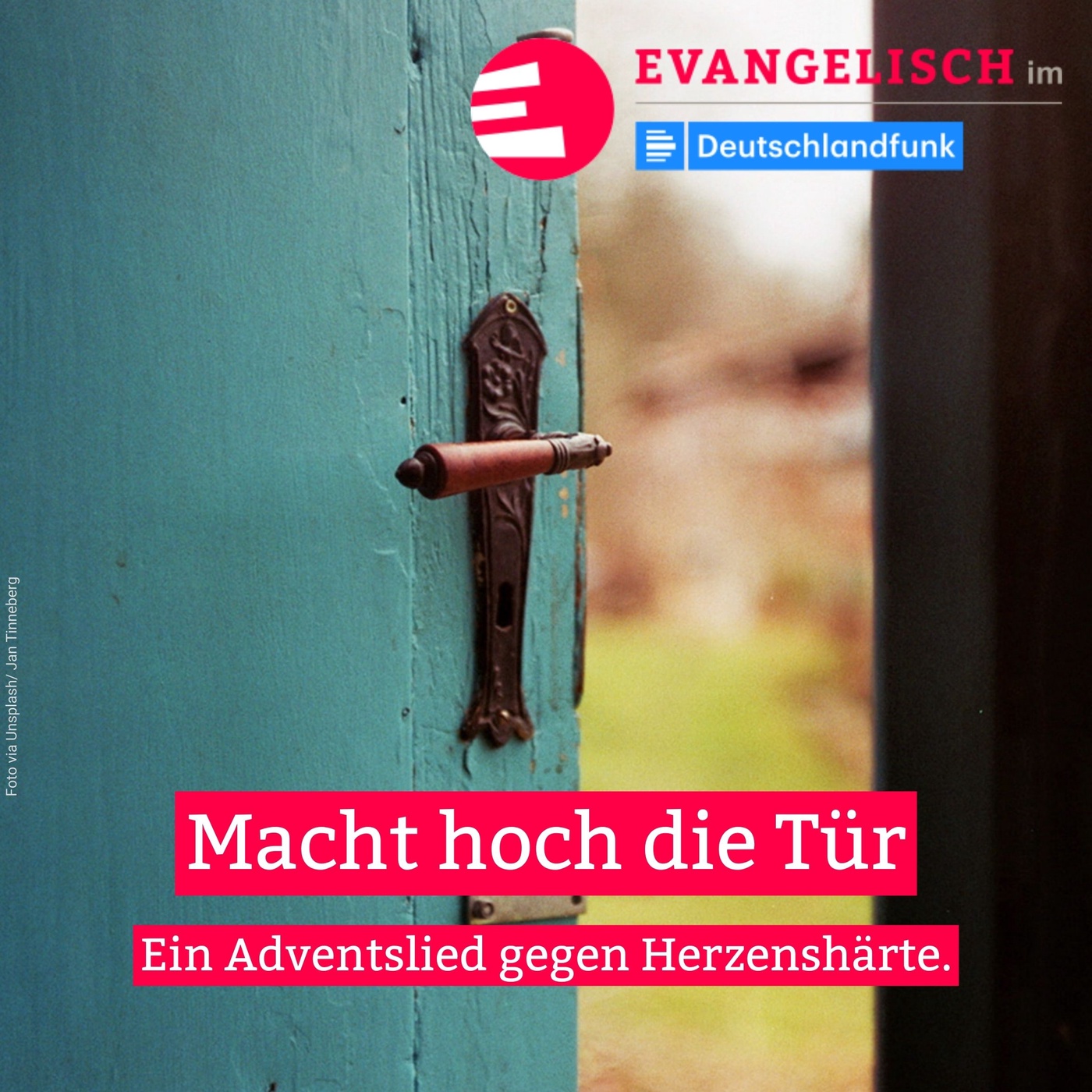 Macht hoch die Tür. Ein Adventslied gegen Herzenshärte.